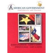 American Government: Continuity and Change, 2008 Texas Edition 9780205528233