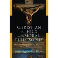 Christian Ethics and Moral Philosophy 9780801048234