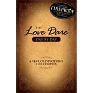 The Love Dare Day by Day A Year of Devotions for Couples 9781433668234