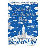 Song of the Dolphin Boy 9781509828234