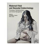 Maternal-fetal and Neonatal Endocrinology 9780128148235