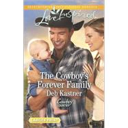 The Cowboy's Forever Family 9780373818235