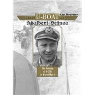 German U-boat Ace Adalbert Schnee: The Patrols of U-201 in World War II 9780764348235