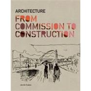 Architecture : From Commission to Construction 9781856698238