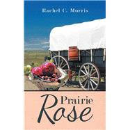 Prairie Rose 9781973648239