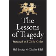 The Lessons of Tragedy 9780300238242