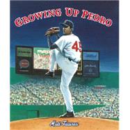 Growing Up Pedro 9780763668242