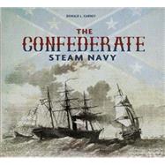 The Confederate Steam Navy 1861-1865 9780764348242