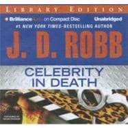 Celebrity in Death: Library Edition 9781455818242