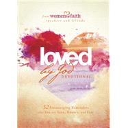 Loved by God Devotional: 52 Encouraging Reminders That You Are Seen, Known, and Free 9781496408242
