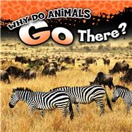 Why Do Animals Go There? 9781681918242