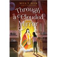 Through a Clouded Mirror