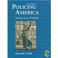 Policing America; Methods, Issues and Challenges