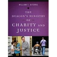 The Deacon's Ministry of Charity and Justice 9780814648247