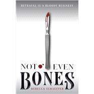 Not Even Bones 9780358108252