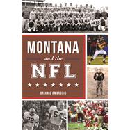 Montana and the NFL 9781625858252