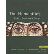 Humanities, The: Culture, Continuity, and Change, Book 2 Reprint 9780205638253