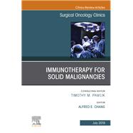 Immunotherapy for Solid Malignancies, an Issue of Surgical Oncology Clinics of North America 9780323678254