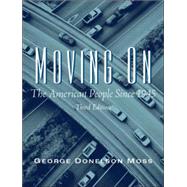 Moving On : The American People Since 1945