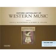 Oxford Anthology of Western Music Volume One: The Earliest Notations to the Early Eighteenth Century 9780199768257