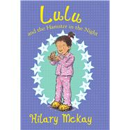 Lulu and the Hamster in the Night 9780807548257
