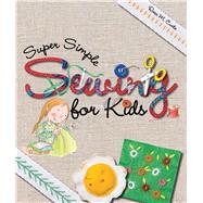 Super Simple Sewing for Kids 9781438008257