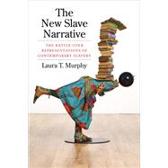 The New Slave Narrative 9780231188258