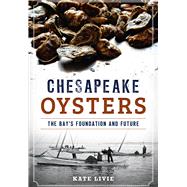 Chesapeake Oysters 9781626198258