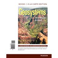 Geosystems An Introduction to Physical Geography, Books a la Carte Plus MasteringGeography with eText -- Access Card Package 9780321958259