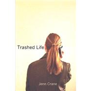 Trashed Life