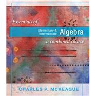 Essentials of Elementary and Intermediate Algebra: A Combined Course 9781936368259