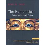Humanities, The: Culture, Continuity, and Change, Book 1 Reprint 9780205638260