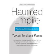 Haunted Empire: Apple After Steve Jobs 9780062128263