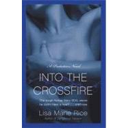 Into the Crossfire: A Protectors Novel: Navy Seal 9780061808265