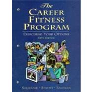 The Career Fitness Program: Exercising Your Options