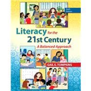 Literacy for the 21st Century A Balanced Approach with Video-Enhanced Pearson eText -- Access Card Package 9780133388268