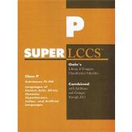 Superlccs: Subclass PL-PM, Languages of Eastern Asia, Africa, Oceania, Hyperborean, Indian, and Artificial Languages 9781414448268