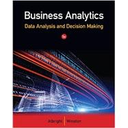 Business Analytics: Data Analysis & Decision Making (Book Only) 9781133588269