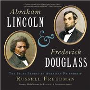 Abraham Lincoln and Frederick Douglass 9780544668270