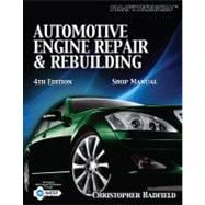 Today’s Technician: Automotive Engine Repair & Rebuilding Shop Manual 9781435428270