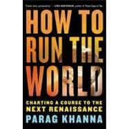 How to Run the World 9781400068272