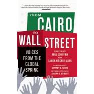 From Cairo to Wall Street : Voices from the Global Spring 9781595588272
