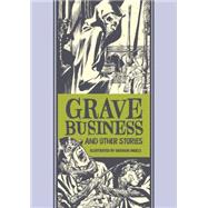 Grave Business and Other Stories 9781606998274