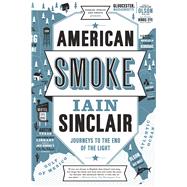 American Smoke Journeys to the End of the Light 9780865478275