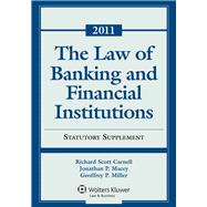 Law of Banking and Financial Institutions Statutory Supplement With Recent Developments, 2011 9781454808275