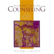 Introduction to Counseling : An Art and Science Perspective