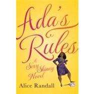 Ada's Rules A Sexy Skinny Novel 9781608198276