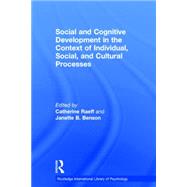 Social and Cognitive Development in the Context of Individual, Social, and Cultural Processes 9780415758277