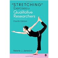 Stretching Exercises for Qualitative Researchers 9781483358277