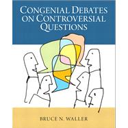 Congenial Debates on Controversial Questions Plus MyLab Search with eText -- Access Card Package 9780205928279
